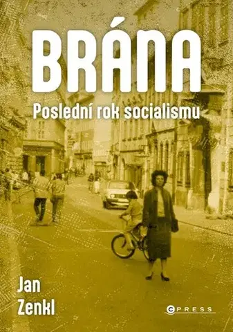 Slovenské a české dejiny Brána: Poslední rok socialismu - Jan Zenkl