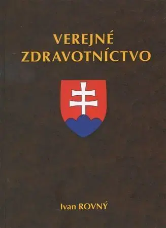 Medicína - ostatné Verejné zdravotníctvo - Ivan Rovný