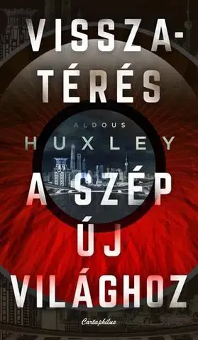 Sci-fi a fantasy Visszatérés a szép új világhoz - Aldous Huxley
