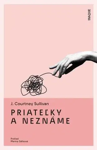 Romantická beletria Priateľky a neznáme - J. Courtney Sullivan