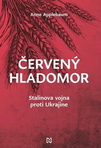 História Červený hladomor - Anne Applebaum