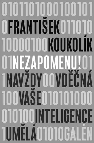 Sociológia, etnológia Nezapomenu! - František Koukolík