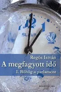 Odborná a náučná literatúra - ostatné A megfagyott idő - István Regös