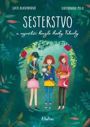 Pre deti a mládež - ostatné Sesterstvo a největší kouzlo kočky Fabioly - Lucie Hlavinková