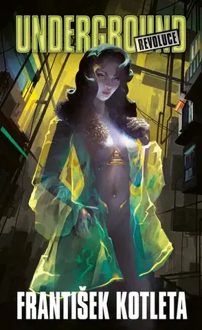 Sci-fi a fantasy Underground: Revoluce - František Kotleta