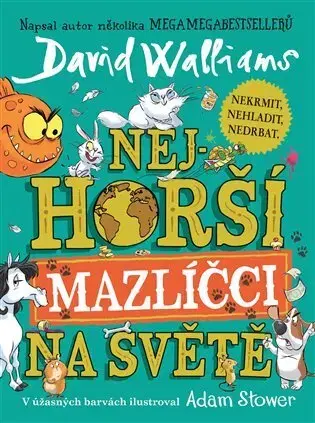 Pre deti a mládež - ostatné Nejhorší mazlíčci na světě - David Walliams