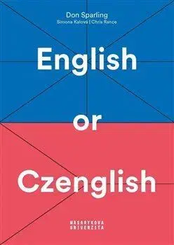 Gramatika a slovná zásoba English or Czenglish - Simona Kalová,Chris Rance,Don Sparling
