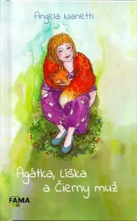Pre deti a mládež - ostatné Agátka, Líška a Čierny muž - Angela Nanettiová