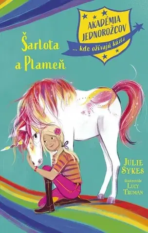 Fantasy, upíri Akadémia jednorožcov 2: Šarlota a Plameň - Julie Sykes,Barbora Zafari Al