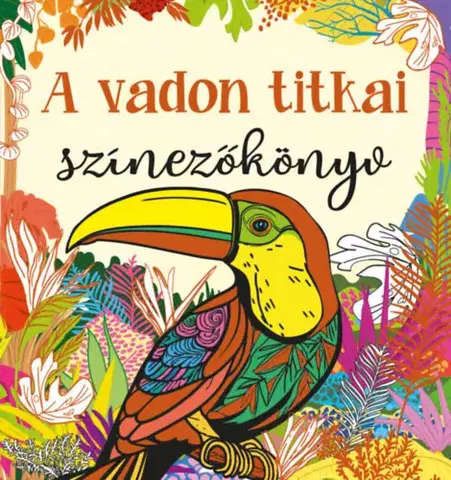Pre deti a mládež - ostatné A vadon titkai - Színezőkönyv