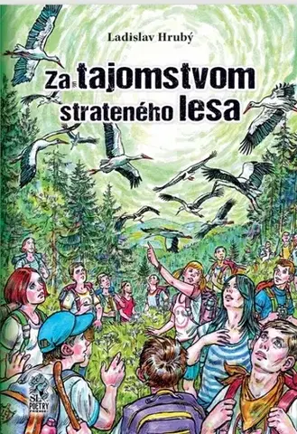Dobrodružstvo, napätie, western Za tajomstvom strateného lesa - Ladislav Hrubý
