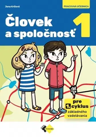 Učebnice pre ZŠ - ostatné Človek a spoločnosť 1 - Jana Krížová