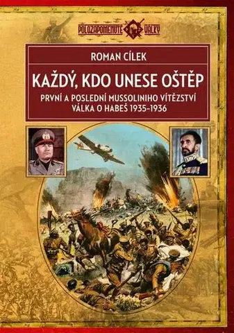 Svetové dejiny, dejiny štátov Každý, kdo unese oštěp, 2. vydání - Roman Cílek