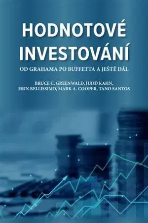 Financie, finančný trh, investovanie Hodnotové investování - Bruce C. Greenwald