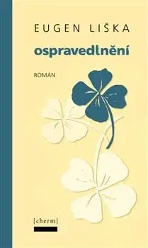 Česká beletria Ospravedlnění - Eugen Liška