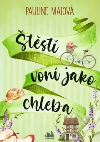 Romantická beletria Štěstí voní jako chleba - Pauline Maiová