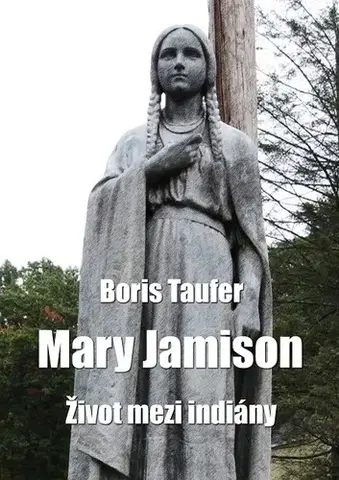 Biografie - ostatné Mary Jamison - Boris Taufer
