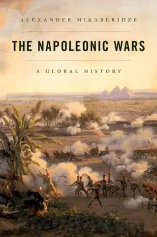 História The Napoleonic Wars - Alexander Mikaberidze