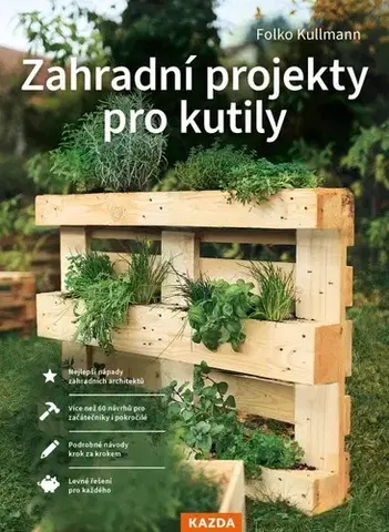Stavby v záhrade Zahradní projekty pro kutily - Folko Kullmann,Martin Richter