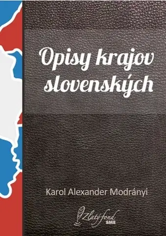 Slovenská beletria Opisy krajov slovenských - Karol Alexander Modrányi