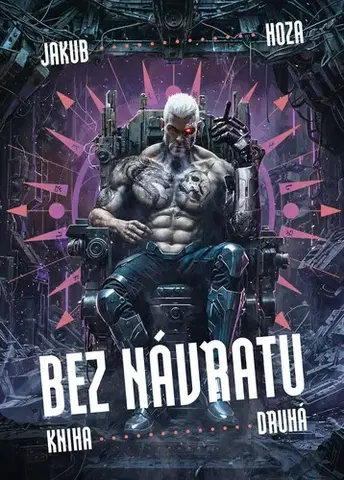 Sci-fi a fantasy Bez návratu: kniha druhá - Jakub Hoza