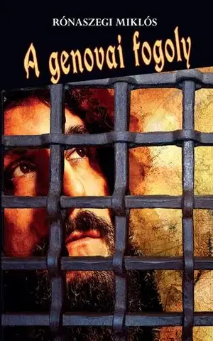 Dobrodružstvo, napätie, western A genovai fogoly - Miklós Rónaszegi