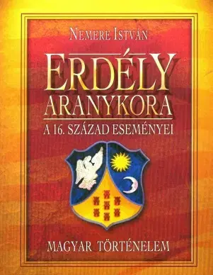 Beletria - ostatné Erdély aranykora - István Nemere