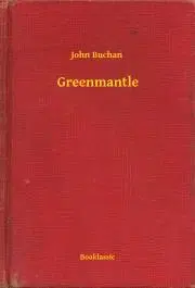 Svetová beletria Greenmantle - John Buchan