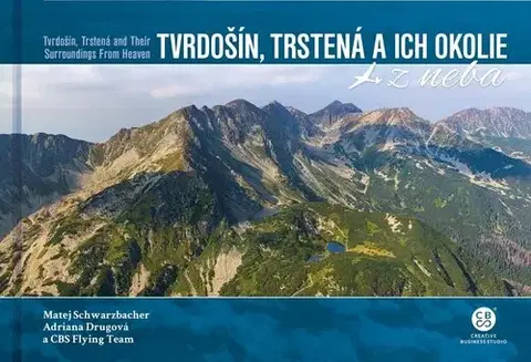 Encyklopédie, obrazové publikácie Tvrdošín, Trstená a ich okolie z neba - Adriana Drugová,Matej Schwarzbacher,CBS Flying team