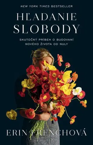 Skutočné príbehy Hľadanie slobody - Erin French,Veronika Maťúšová