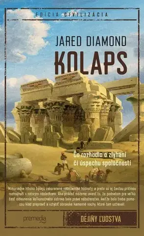 Svetové dejiny, dejiny štátov Kolaps - Jared Diamond,Zdeněk Urban
