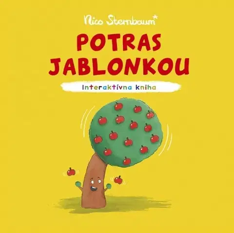 Rozprávky pre malé deti Potras jablonkou - Nico Sternbaum,Barbora Zafari Al