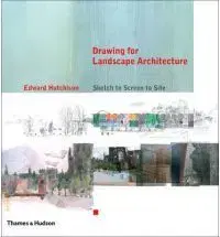 Výtvarné umenie Drawing for Landscape Architecture - Edward Hutchison