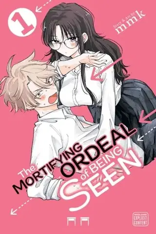 Beletria - ostatné The Mortifying Ordeal of Being Seen, Vol. 1 - mmk