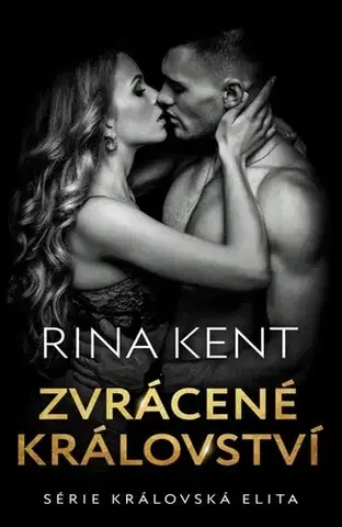 Erotická beletria Royal Elite 3: Zvrácené království - Rina Kent