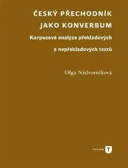 Literárna veda, jazykoveda Český přechodník jako konverbum - Olga Nádvorníková