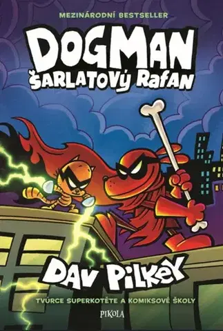 Dobrodružstvo, napätie, western Dogman 12: Šarlatový rafan - Dav Pilkey,Veronika Sysalová