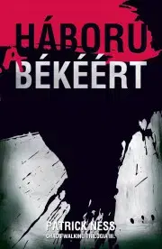 Dobrodružstvo, napätie, western Háború a békéért - Patrick Ness