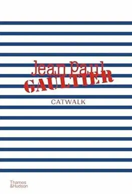 Dizajn, úžitkové umenie, móda Jean Paul Gaultier Catwalk - Laird Borrelli