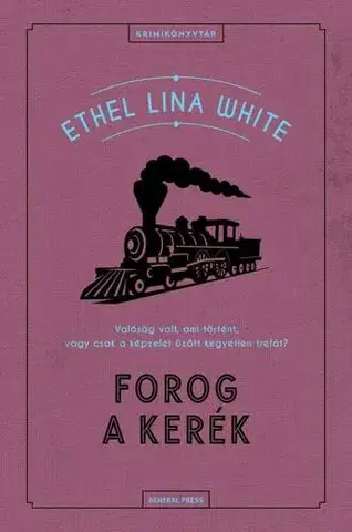 Detektívky, trilery, horory Forog a kerék - Ethel Lina White
