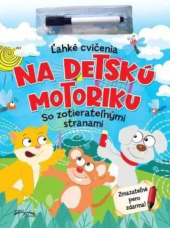 Príprava do školy, pracovné zošity Ľahké cvičenia na detskú motoriku, 2.vydanie