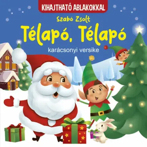 Básničky a hádanky pre deti Télapó, Télapó - Zsolt Szabó,Mária Nagy