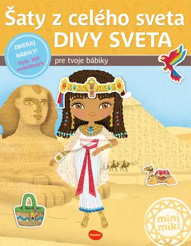 Nalepovačky, vystrihovačky, skladačky Šaty z celého sveta. DIVY SVETA – Kniha samolepiek - Charlotte Segond-Rabilloud,Julie Camel