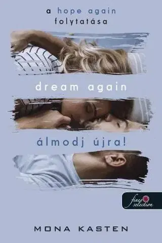 Romantická beletria Dream Again - Álmodj újra! (Újrakezdés 5.) - Mona Kasten