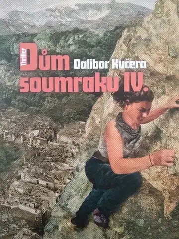 Detektívky, trilery, horory Dům soumraku 4 - Dalibor Kučera