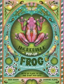 Príroda The Incredible Pop-up Frog - Ben Hoare,Jasmine Floyd