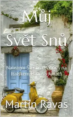 Biografie - ostatné Můj Svět Snů - Martin Ravas