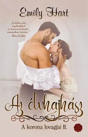 Romantická beletria A korona lovagjai 2: Az élvhajhász - Emily Hart