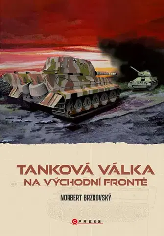 Armáda, zbrane a vojenská technika Tanková válka na východní frontě - Marek Brzkovský