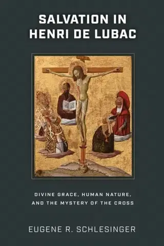 Náboženstvo Salvation in Henri De Lubac - Eugene R. Schlesinger